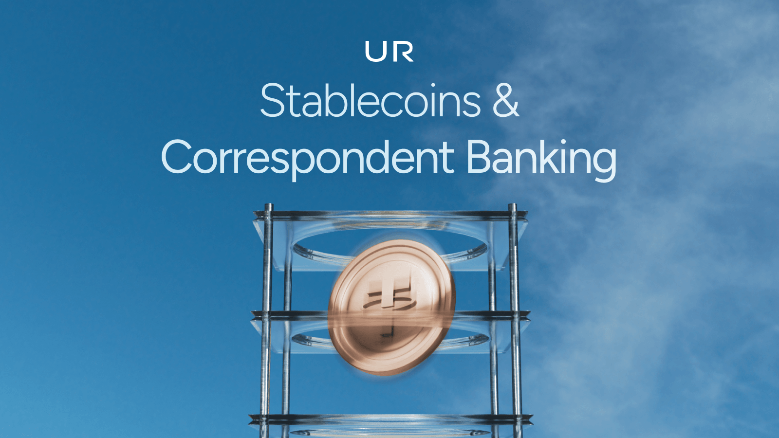 Stablecoins Are Quietly Bypassing Correspondent Banking