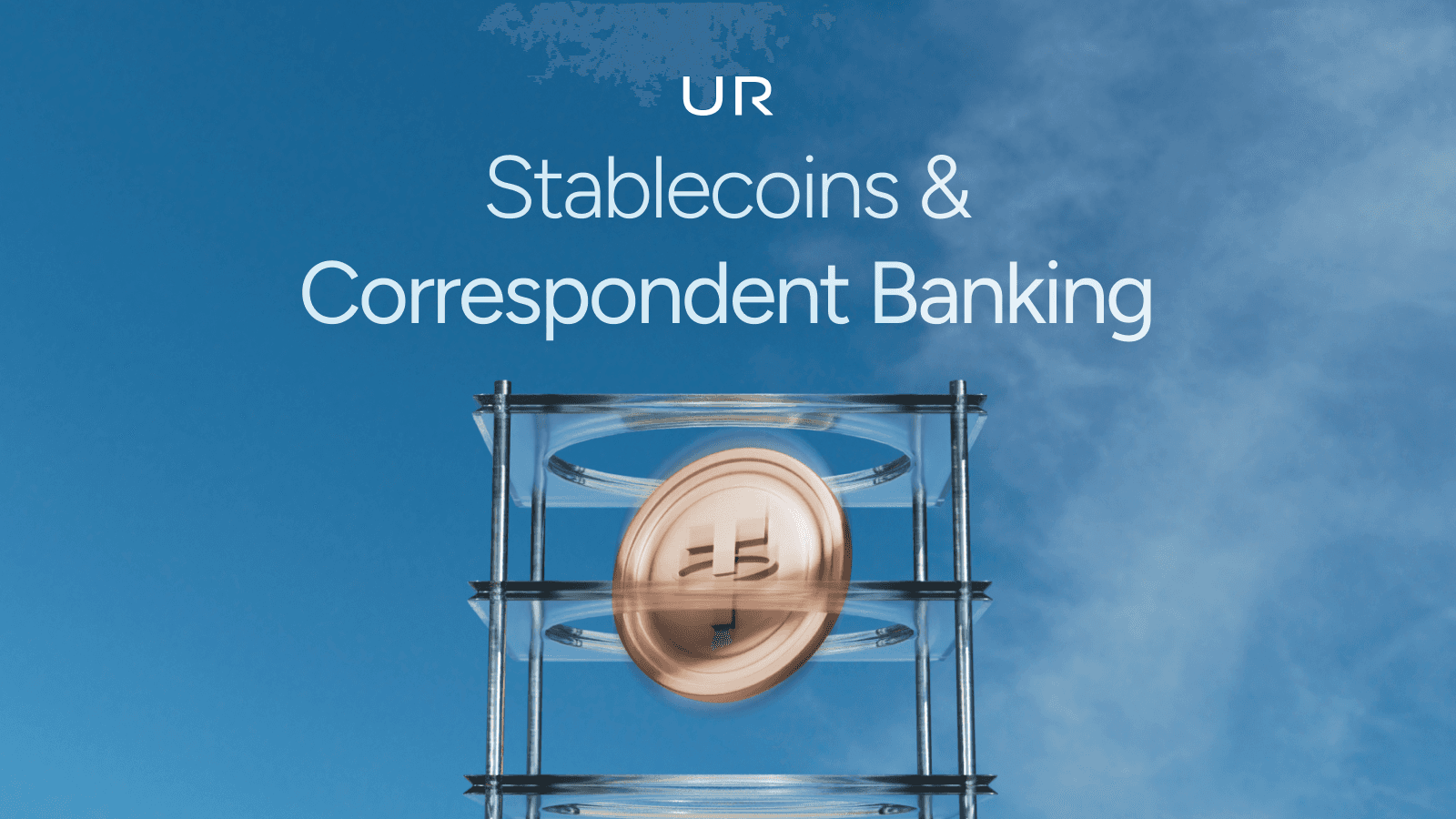 Stablecoins Are Quietly Bypassing Correspondent Banking