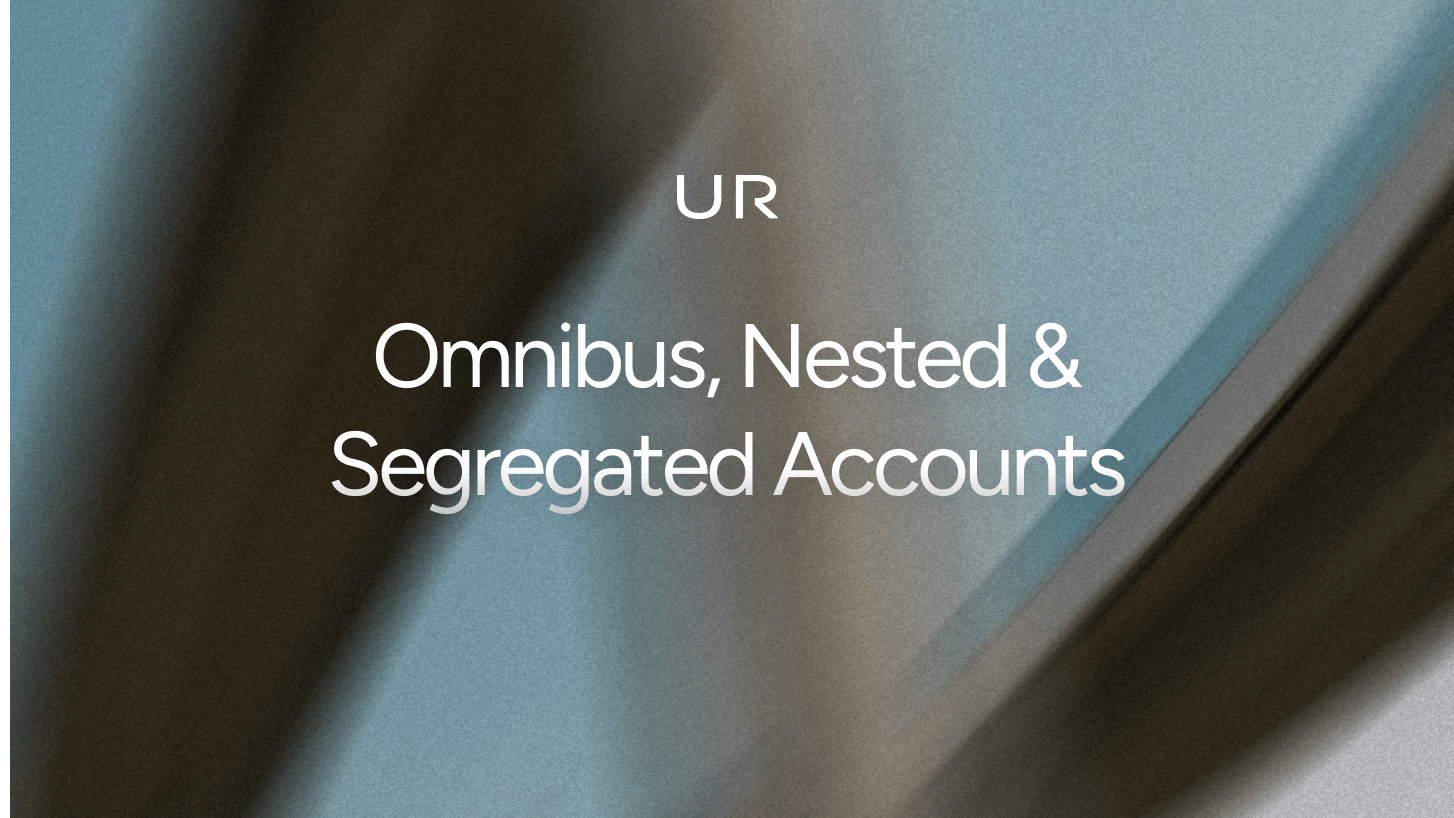 What are Omnibus, Segregated & Nested Accounts?